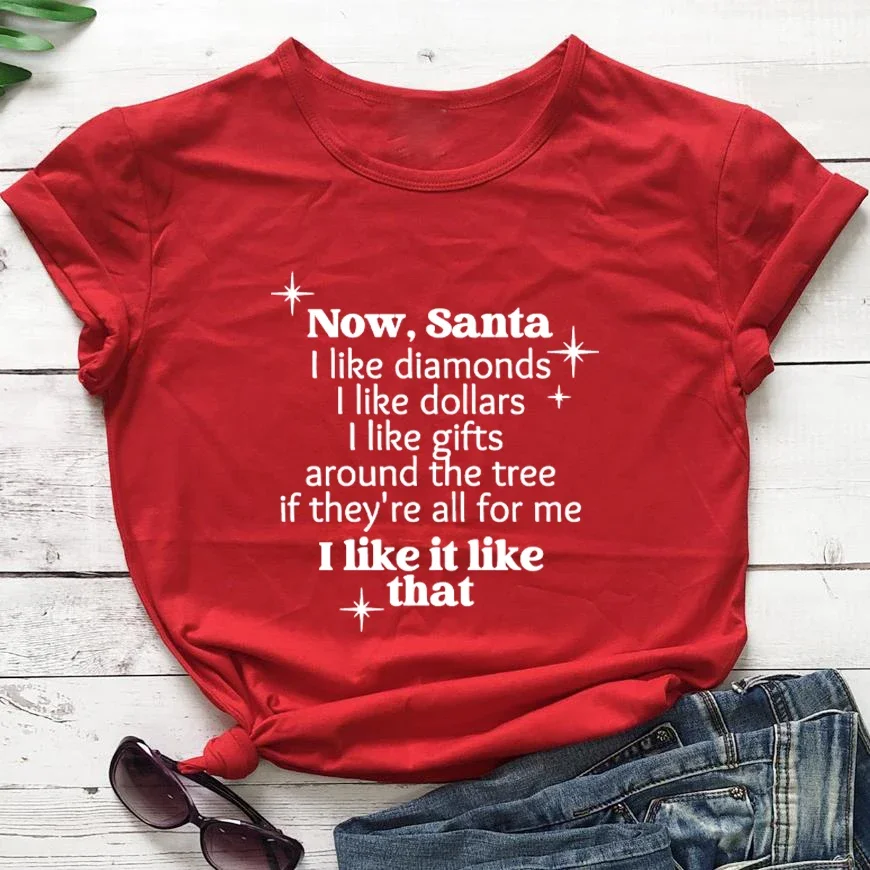 Letter Print Tee Now Santa I Like Diamonds I Like Dollars T-shirt Merry Christmas Shirts Women Trendy Casual 90s Aesthetic Tops