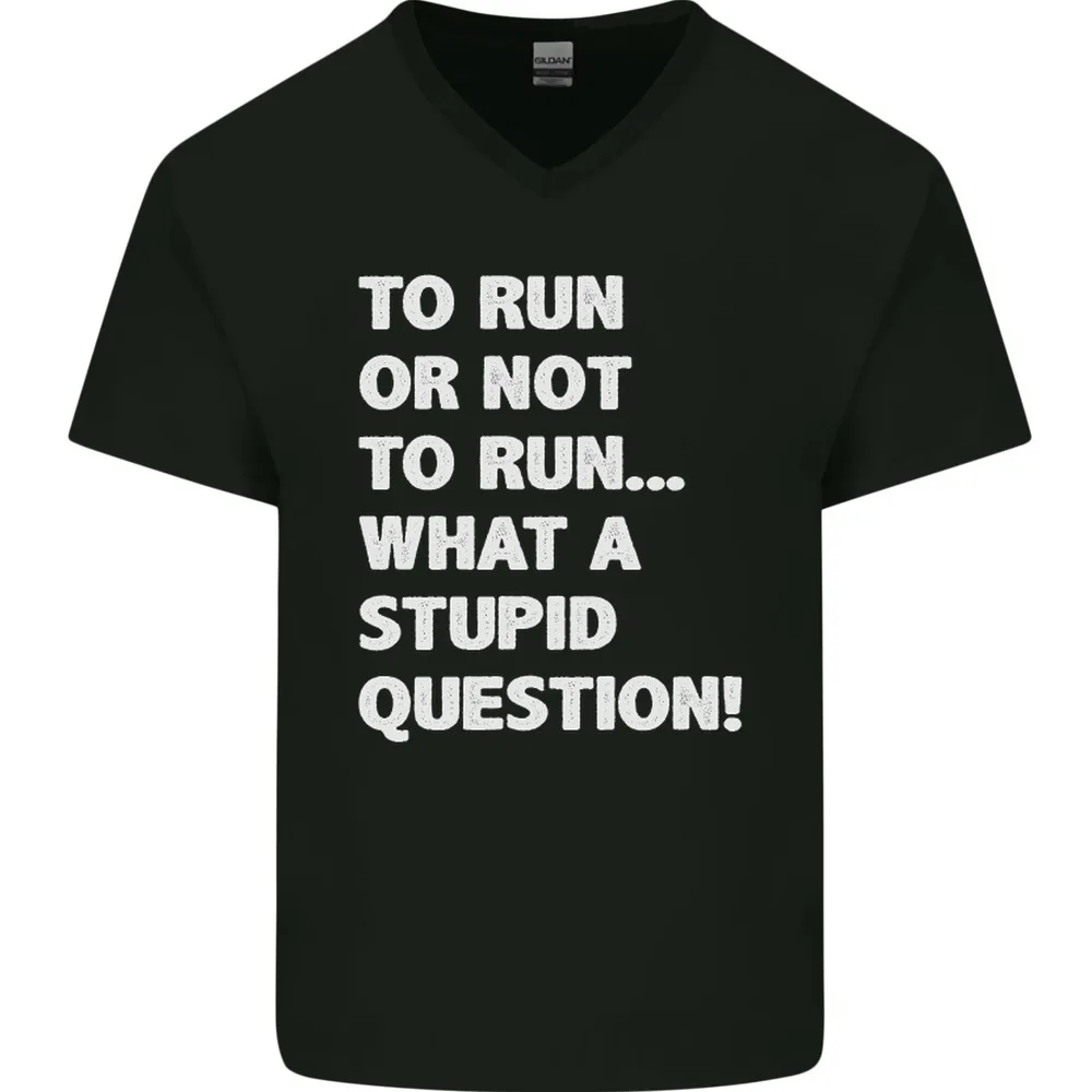 

to Run or Not to What a Stupid Question Mens Women Summer Tees Cotton T-Shirt Anime Graphic