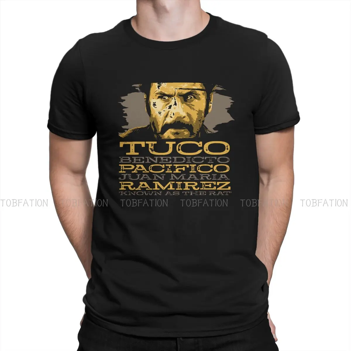 Tuco Benedicto Pacifico Juan Maria Ramirez O Neck TShirt The Good The Bad and The Ugly Film Fabric Original T Shirt Men