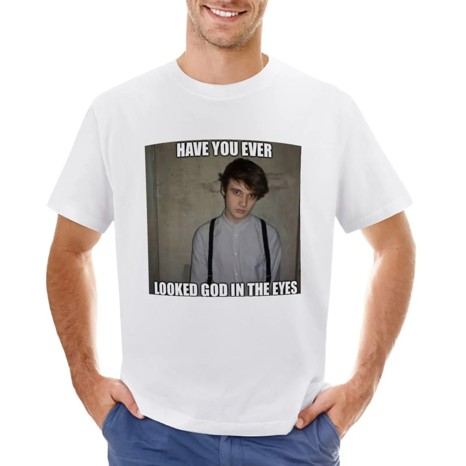 

have you ever looked god in the eyes T-Shirt heavyweights summer clothes men clothings