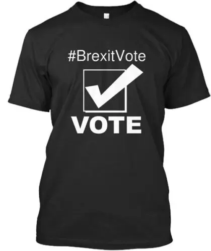 Brexit Vote T-Shirt Made in the USA Size S to 5XL