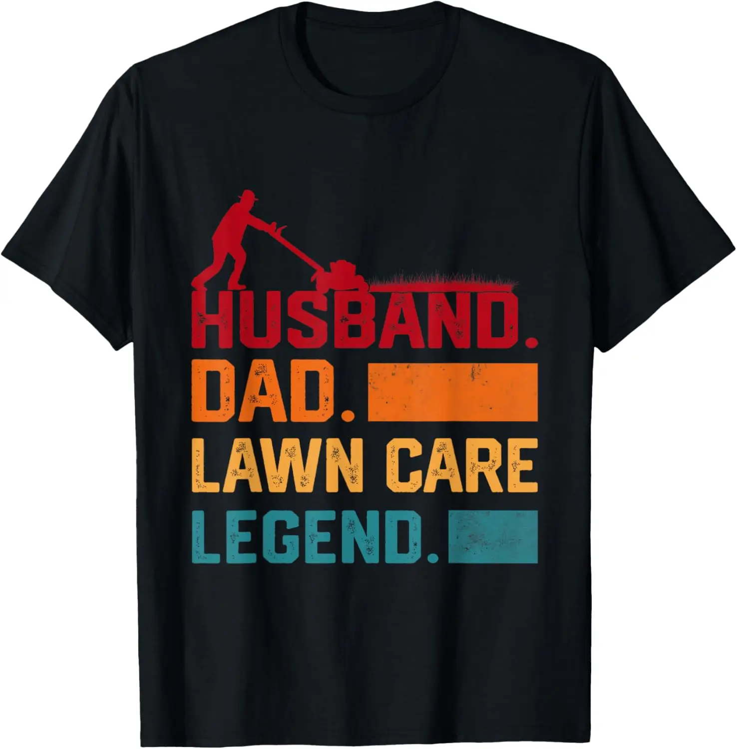 

Men's Mowing Husband Dad Lawn Care Legend Yard Work Funny T-Shirt