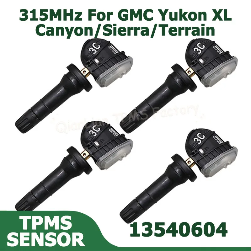1/4 piezas 315MHz 13540604 ​ Sensor para GMC Canyon Sierra Terrain Yukon XL 2010-2018, Monitor TPMS para Neumáticos de Auto, Repuestos