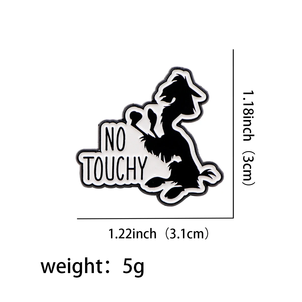 NO TOUCHY Quotation Enamel Pins Custom Brooches Lapel Badges Briefcase backpacks Accessories Decoration Jewelry