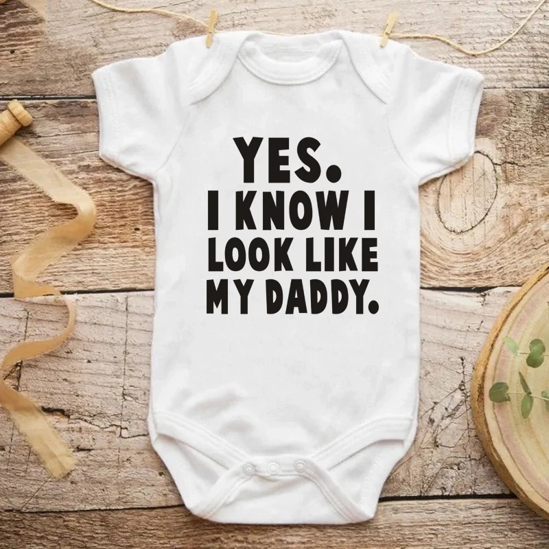 Funny Yes I Know I Look Like My Daddy Letters Print Baby Bodysuit Summer Cotton White Newborn Baby Clothes