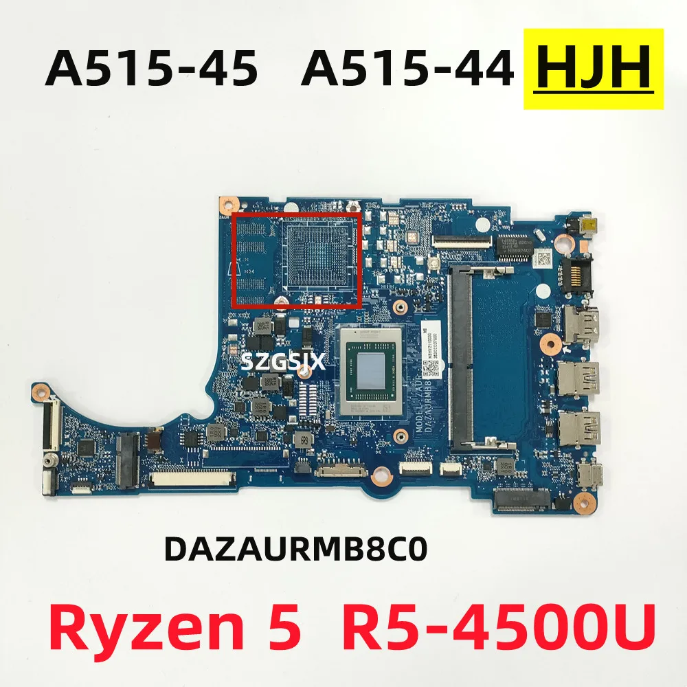 FOR  Acer Aspire 5 AN515-45 AN515-44  Laptop Motherboard, DAZAURMB8C0 ,AMD CPU: Ryzen 5-4500U ,  RAM: 4G  DDR4 100%, Test OK