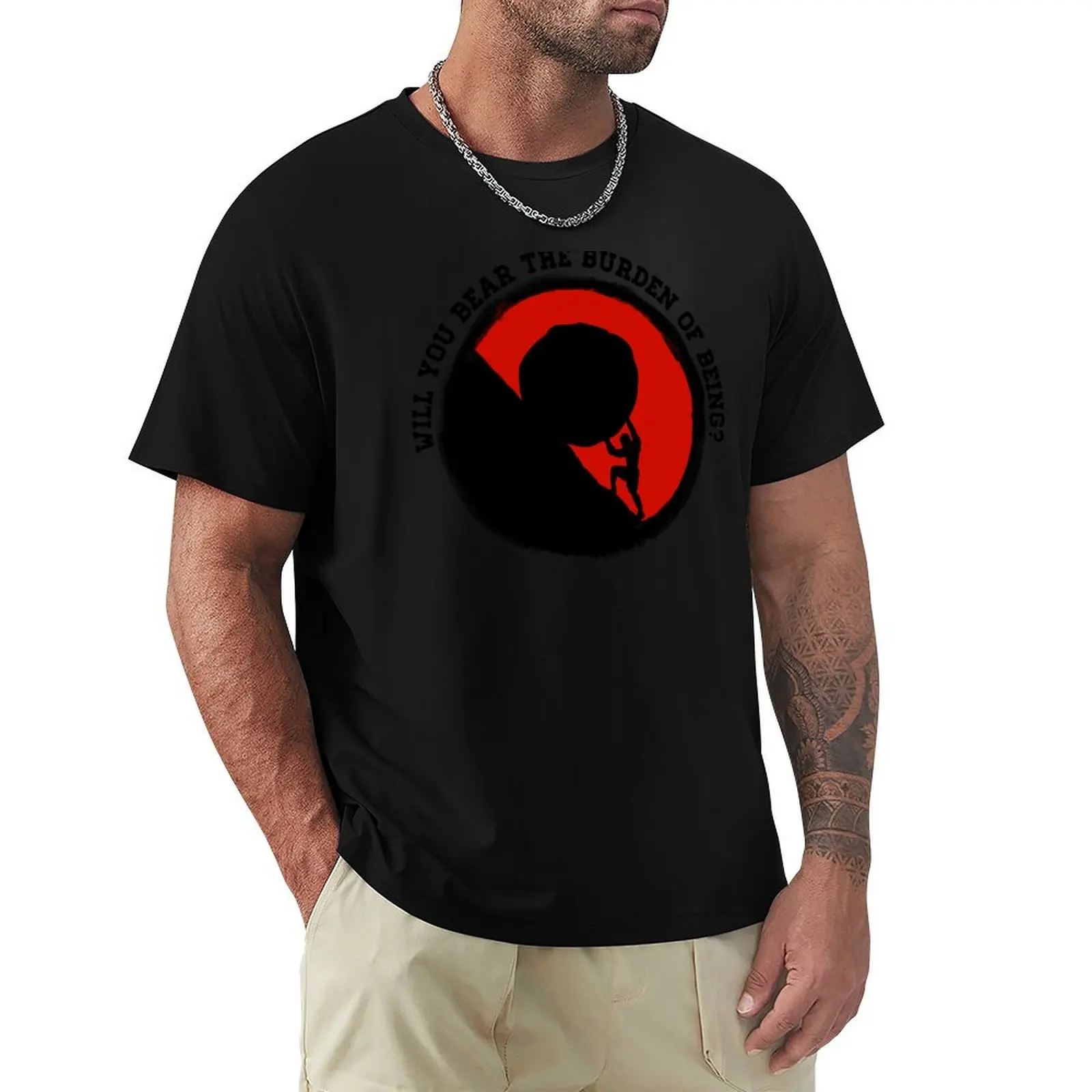 

Will you bear the burden of being T-Shirt graphic t shirts custom t-shirts mens clothes