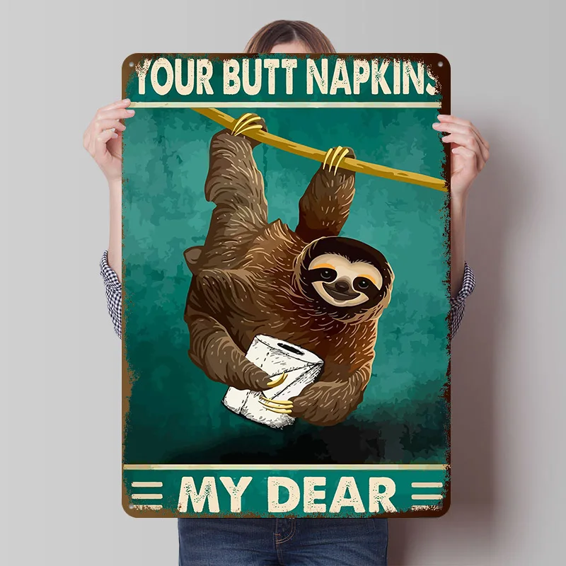 Your Butt Napkins My Dear Tinplate Posters Customizable Wall Art Retro Vintage Metal Signs for Home Room Decoration Garage Cozy