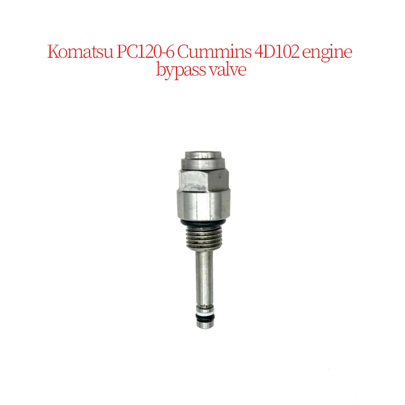 

Bypass Relief Overflow valve for Komatsu PC120-6 Cummins Engine 4D102 Excavator Accessories Construction Machinery Parts
