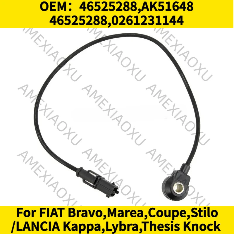 1PC OEM：46525288,AK51648,46525288,0261231144 For FIAT Bravo,Marea,Coupe,Stilo /LANCIA Kappa,Lybra,Thesis Knock Sensor AMEXIAOXU