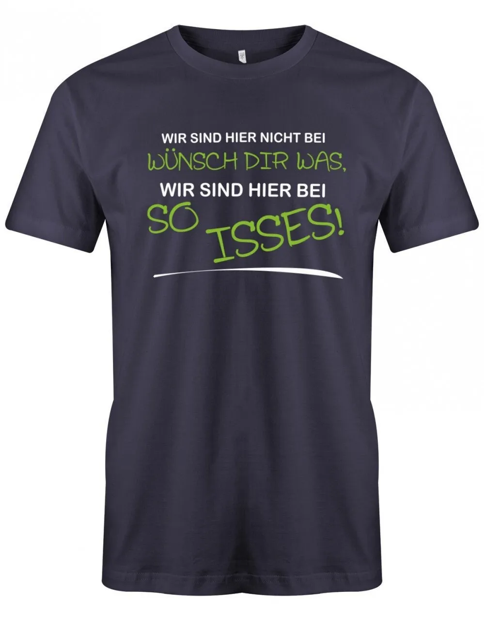 

Lustige Sprüche T Shirt Wir Sind Hier Nicht Bei Wünsch Dir Was Fun Mit Sprüchen Männer
