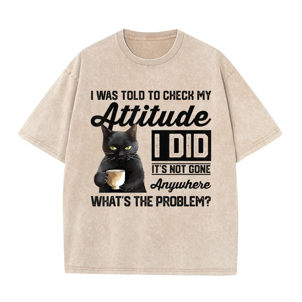 Funny Cat I was Told to Check My Attitude Humor T-Shirt Y2k Hombre Plain Camisetas Oversize Men Casual T Shirt Short Sleeve