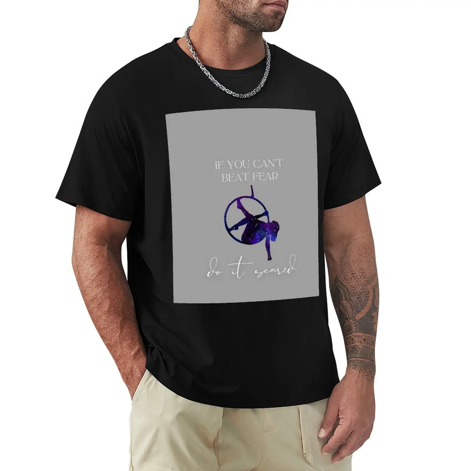 If you can't beat fear, do it scared - lyra T-Shirt Basic Plain Tee for Spring and Summer