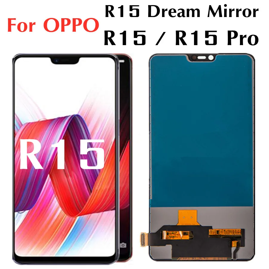 

6.28 TFT LCD For OPPO R15 LCD Display Screen Touch Digitizer Assembly For oppo R15 Pro Dream Mirror Edition display