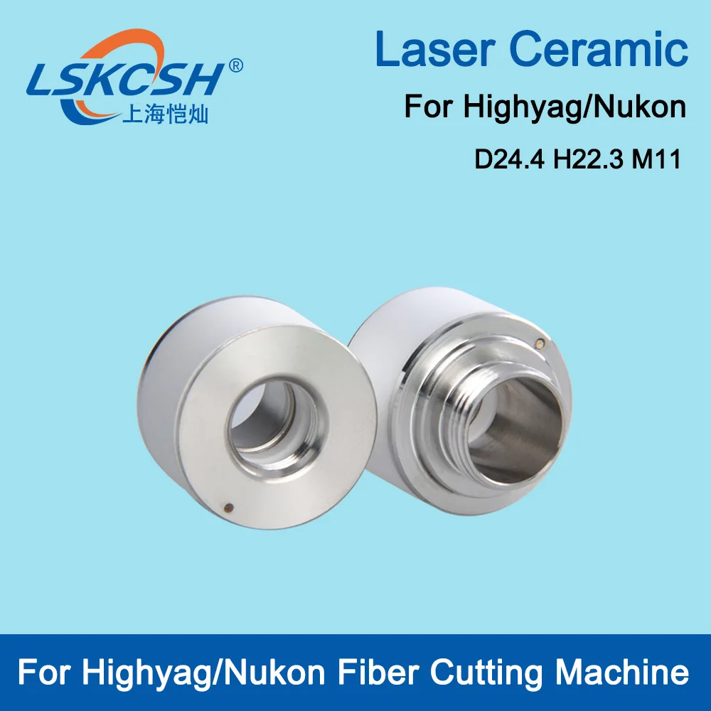 LSKCSH 100Pcs/Lot Highyag Fiber Laser Ceramic Ring Parts Nozzle Holder New Type For Cutting Machine Nukon D24.4mm H22.3mm M11