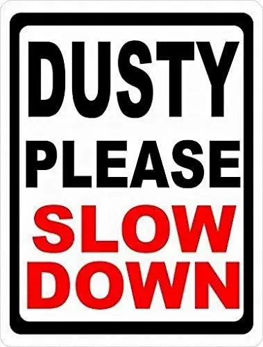 Novelty Warning Sign Parking Tin Sign 8x12 Dusty Please Slow Down Sign Keep Dust Level Lower On Dirt Roads