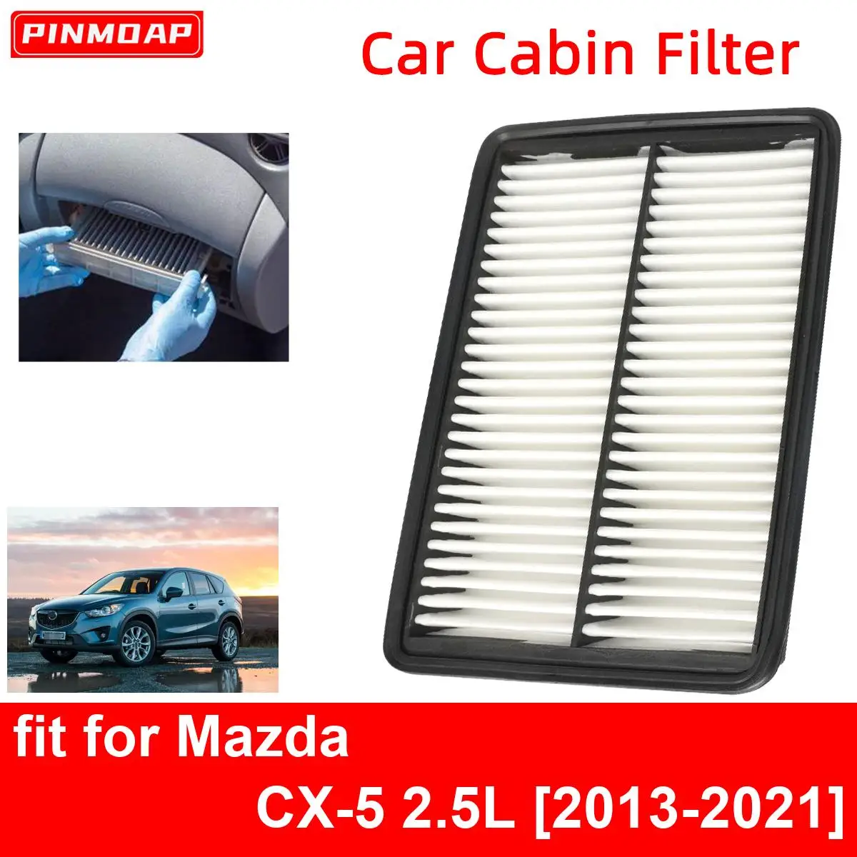 Car Engine Cabin Air Filter for Mazda CX-5 2.5L 2013-2021 Auto Filters Car Enginebon Fiber CA11259 PE07-13-3A0 PE07-13-3A0A PEAR