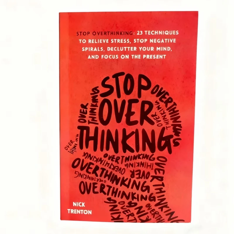 Arrêtez de surbresser par les techniques Nick Trenton23 pour soulager l'anxiété, éliminer les pensées négatives, réenvoyez votre cerveau