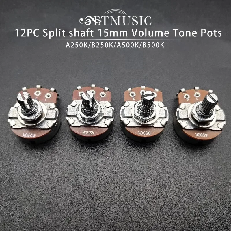 12Pcs A250K/B250K/A500K/B500K Split shaft 15mm Guitar Volume Tone Pots Potentiometer for ELectric Guitar Bass