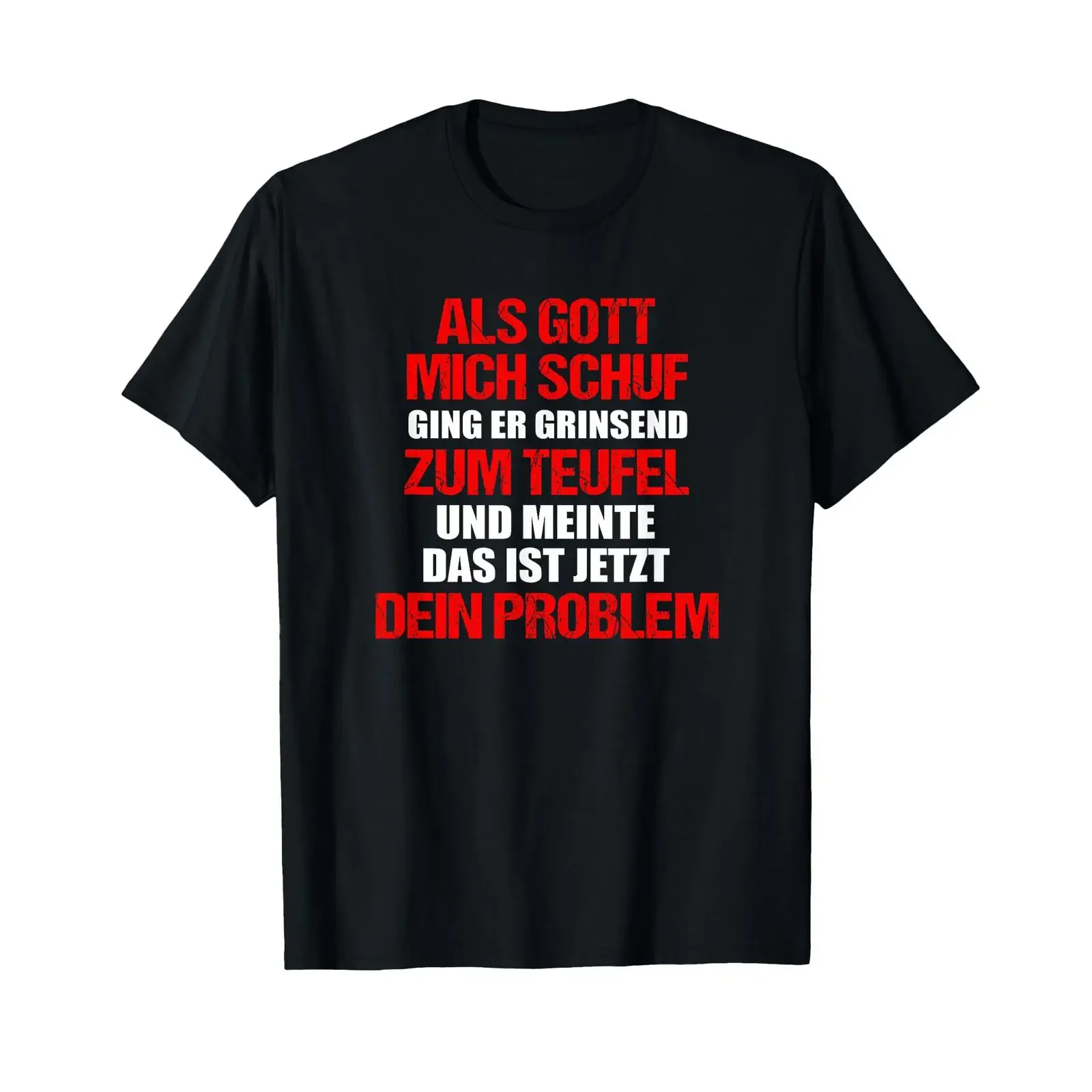 Cool T shirt with German text Als Gott mich schufung er grinsen zum Deufel When God created me vintage Washed Stretched