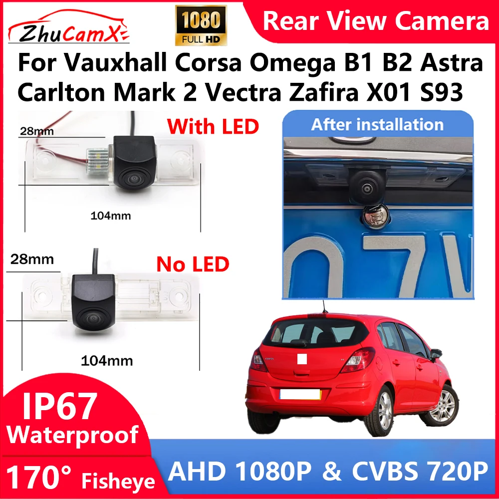 For Vauxhall Corsa Omega B1 B2 Astra Carlton Mark 2 Vectra Zafira X01 S93 Backup Parking Reverse Rear view Camera  AHD 1080P