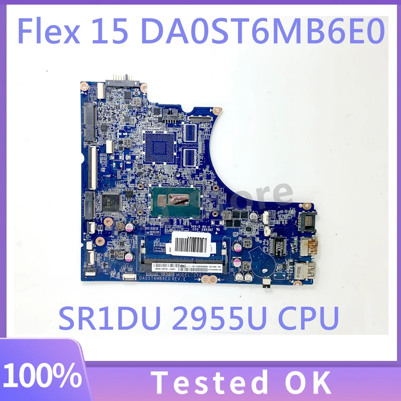 DA0ST6MB6E0 High Quality Mainboard For Lenovo IdeaPad Flex 14 15 Laptop Motherboard With SR1DU 2955U CPU 100% Full Working Well