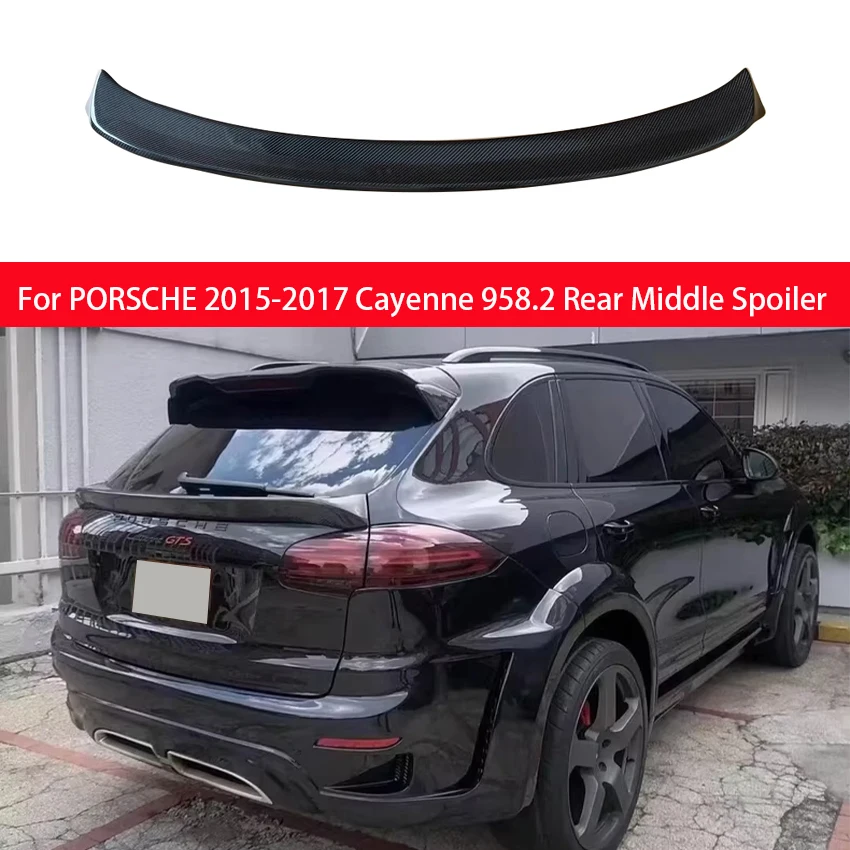 

For PORSCHE 2015-2017 Cayenne 958.2 Bodykit Car Rear Middle Trunk Lid Lip Spoiler Rear Middle Spoiler Carbon Fiber Car Trim Kit