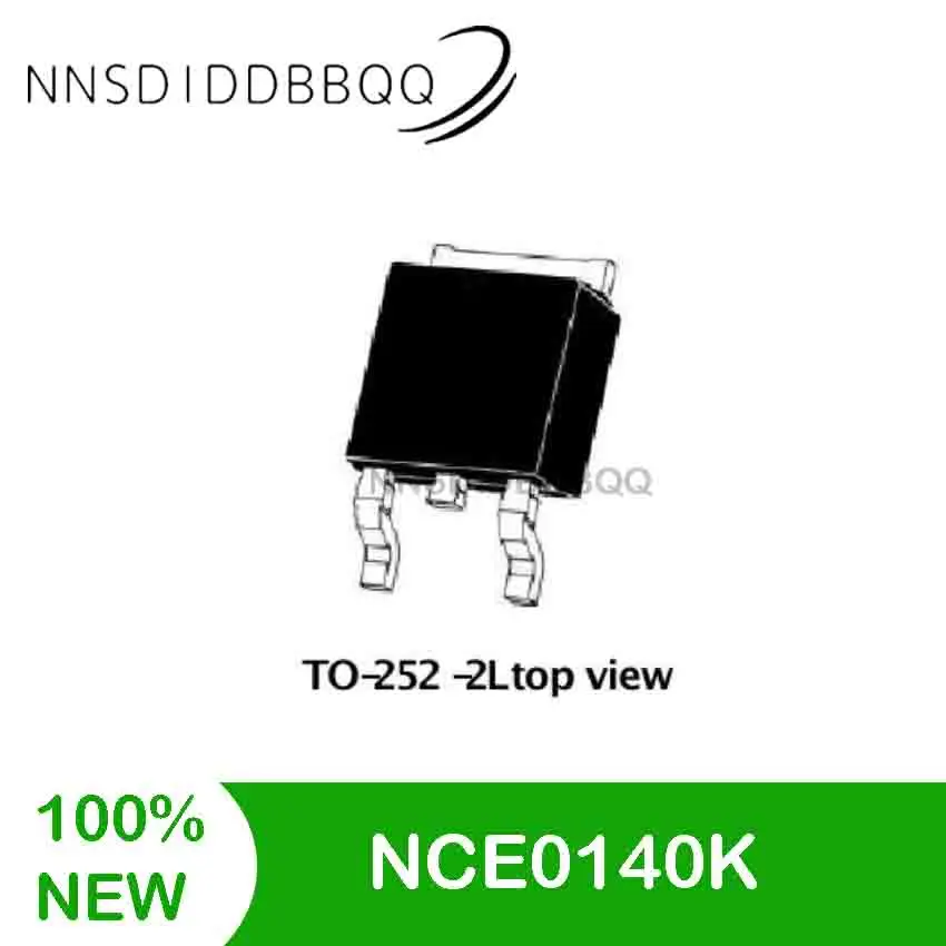 10ชิ้น/ล็อต NCE0140K MOSFET ทรานซิสเตอร์ TO-252-2L(4R) N-Channel 100V 40A 17mΩ @ 10V IC Field Effect ทรานซิสเตอร์ชุดอิเล็กทรอนิกส์ Compon