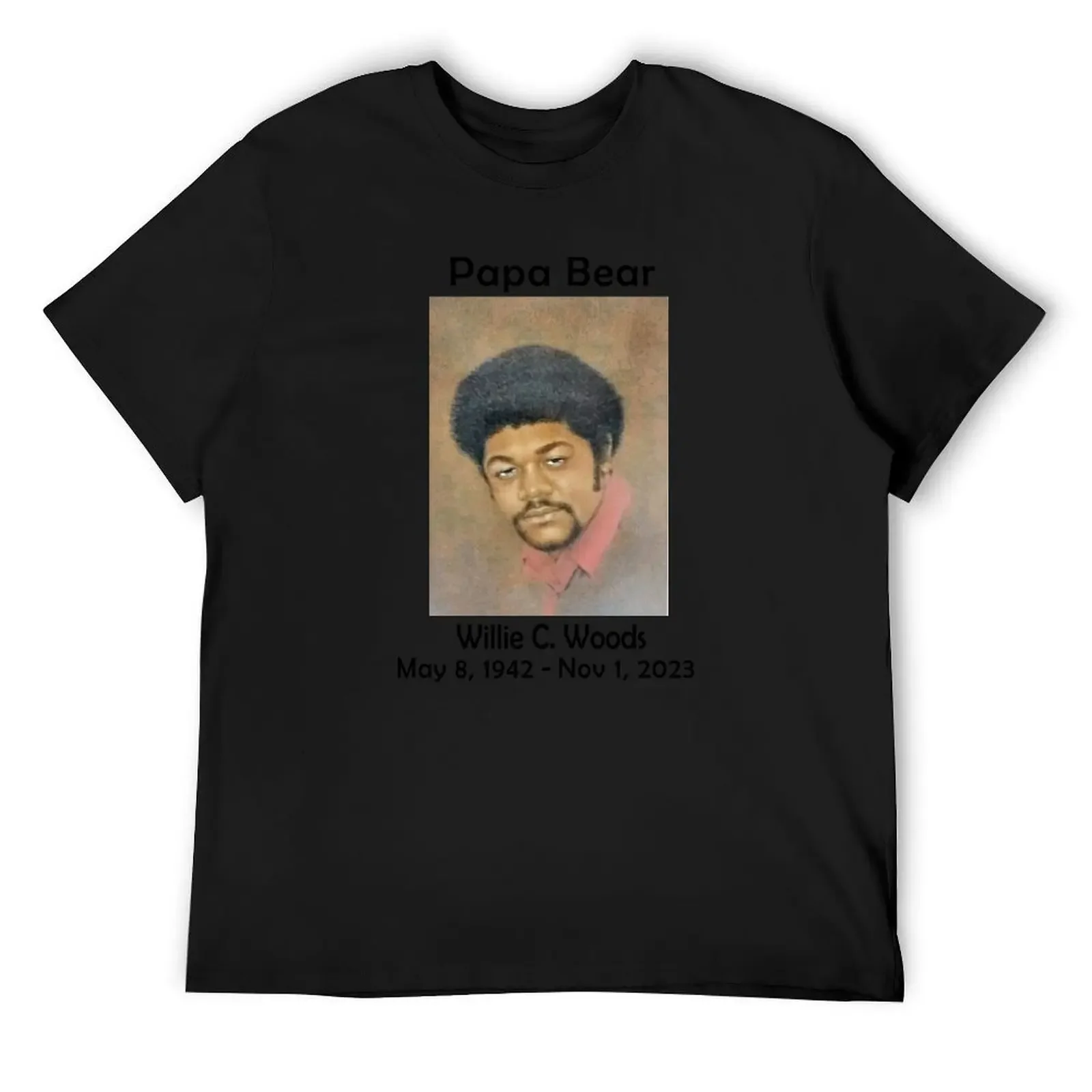 

Willie C. Woods, Papa Bear Memorial T-Shirt graphic t shirts custom shirt vintage t shirts mens champion t shirts