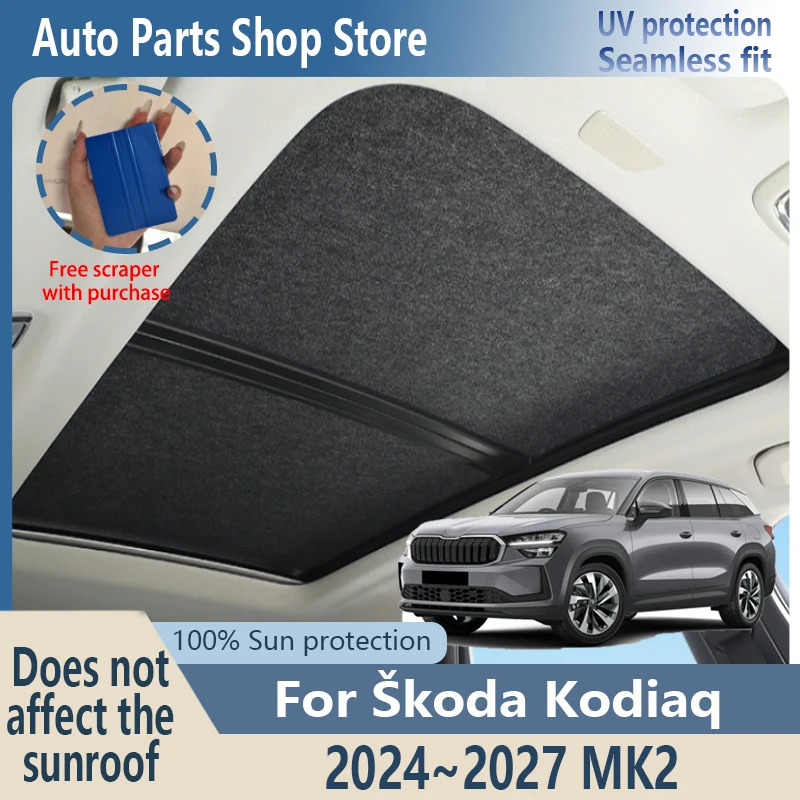 Sun Protection For Škoda Kodiaq 2024~2027 26 MK1 Electrostatic Adsorption Fabric Panoramic Sunroof Insulation Roof Visor Anti-UV