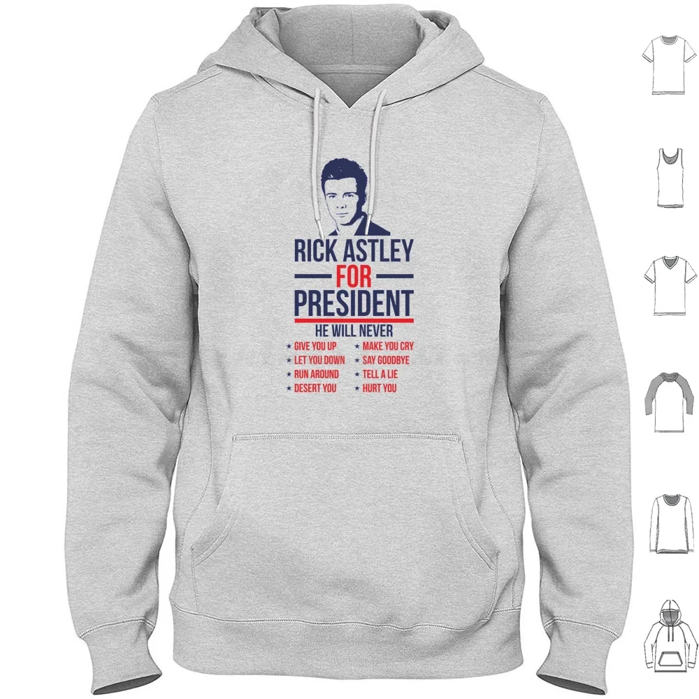 Rick Astley For President Hoodies Long Sleeve Politics Politic Funny Humorous Election Rick Astley 80s 1980s Song