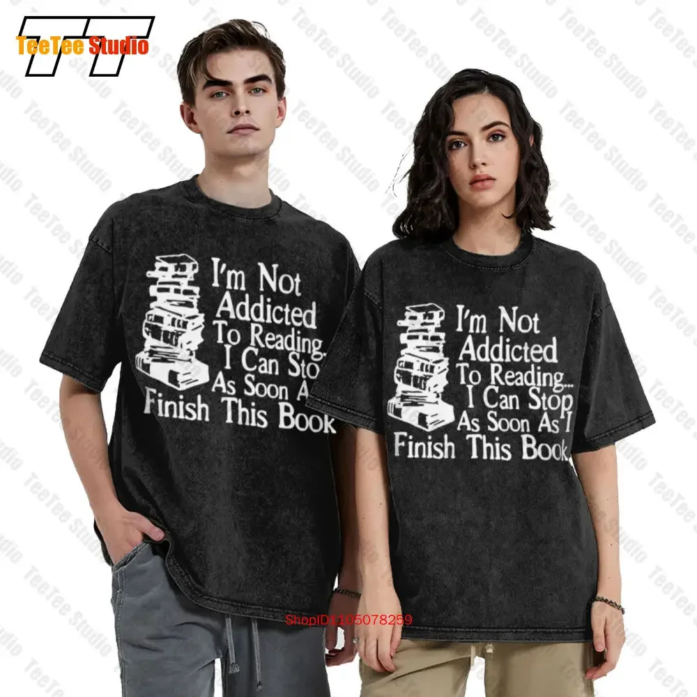 Not Addicted To Reading Can Stop Finish This Book Vintage Oversized T-Shirt RAUT