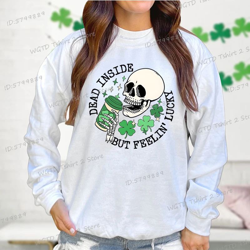 St Patricks Day Skeleton Sweatshirts Women Skeleton Dead Inside But Feelin' Lucky Graphic Sweatshirts Happy Lucky Irish Sweater