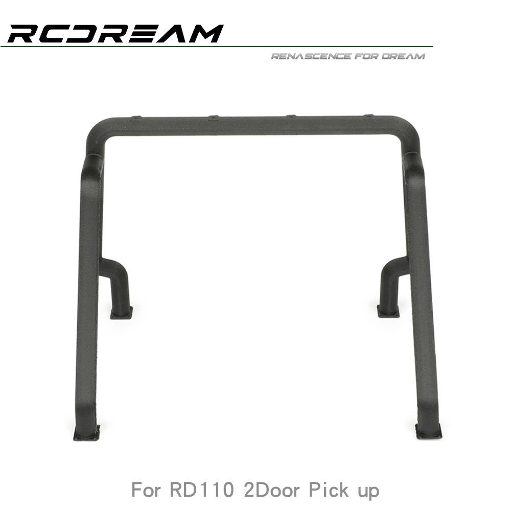 RCDream Roll Cage 3D Printed for RD110 2D Pickup Bed / 1-10 Rc Car DIY Upgrade Option Parts #D1C10-1