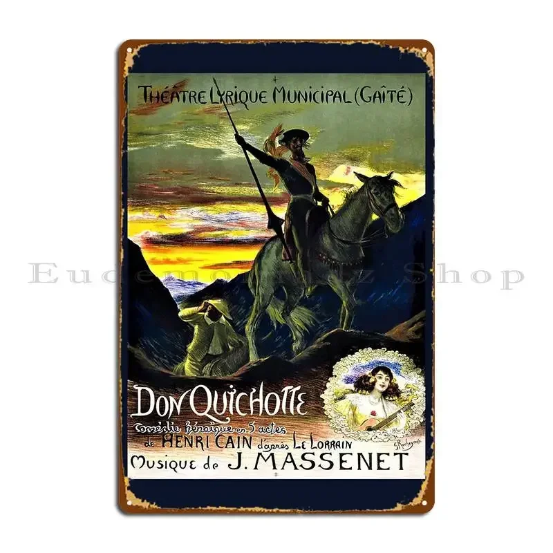Don Quixote Cervantes Jules Massenet S Don Quichotte Opera 1910 Metal Plaque Poster Rusty Wall Bar Designs Mural Tin Sign Poster