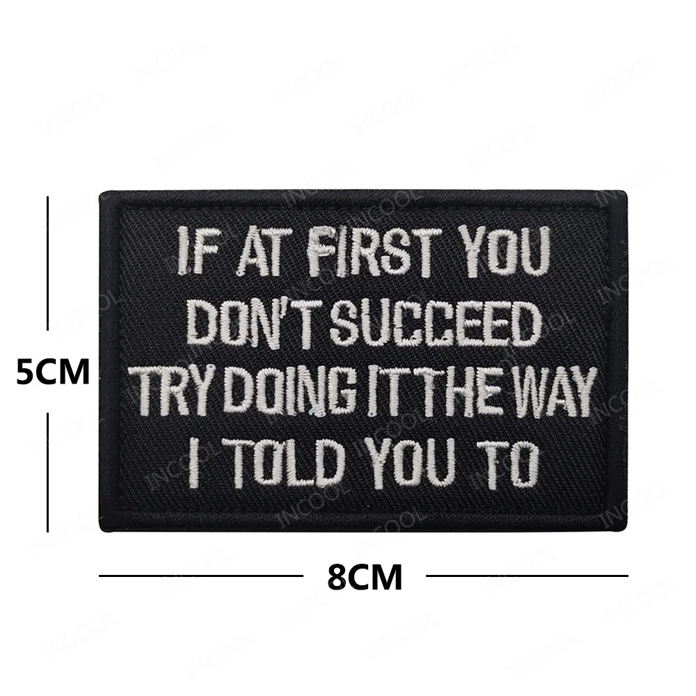 Funny Classic Saying Patch Motivational Phrases Biker Slogan Words Military Patches Emblem Appliqued Sticker Chevron Strip Badge