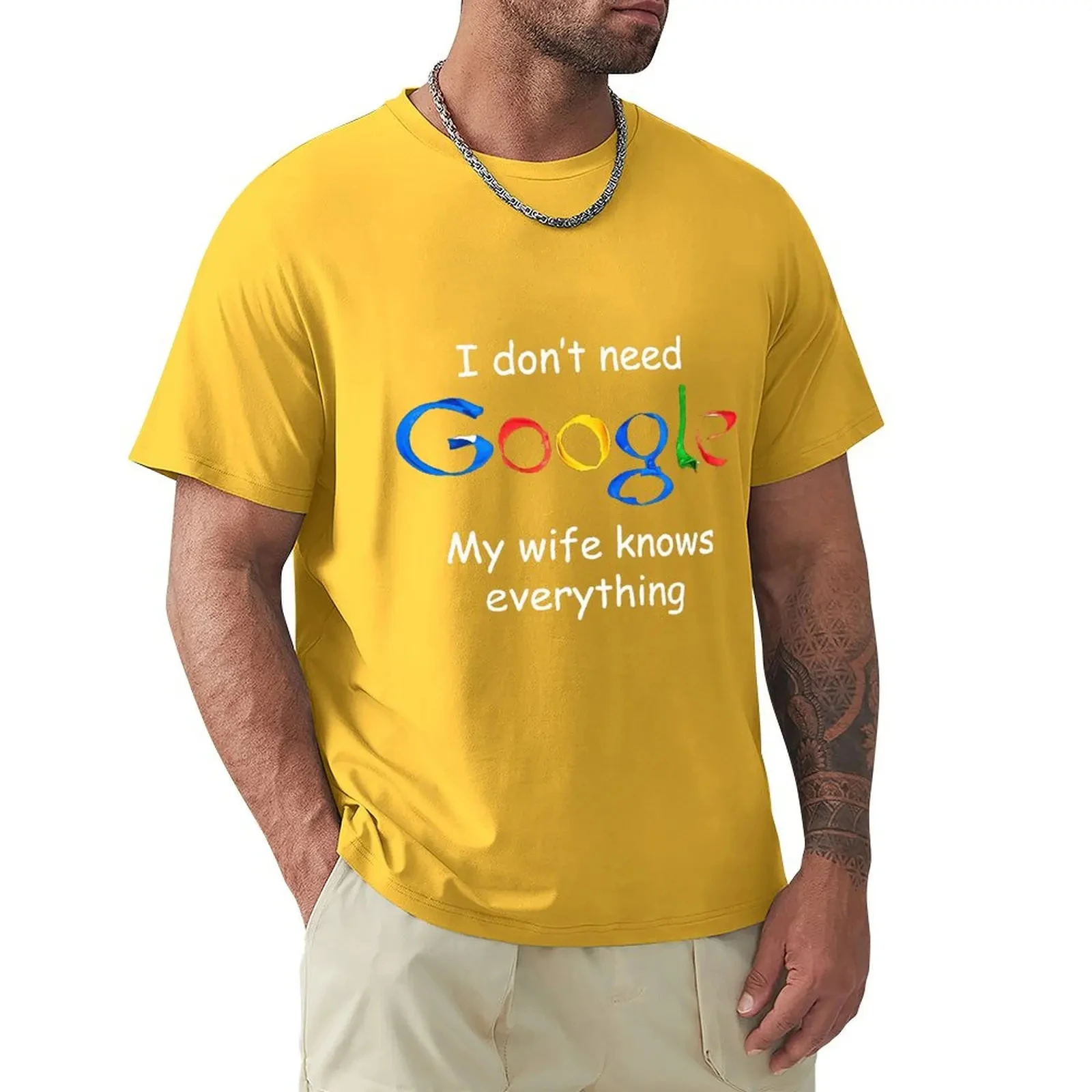 I Don\'t Need Google My Wife Knows Everything Funny T Shirt Harajuku Short Sleeve T-shirt 100% Cotton Graphics Tshirt Tops