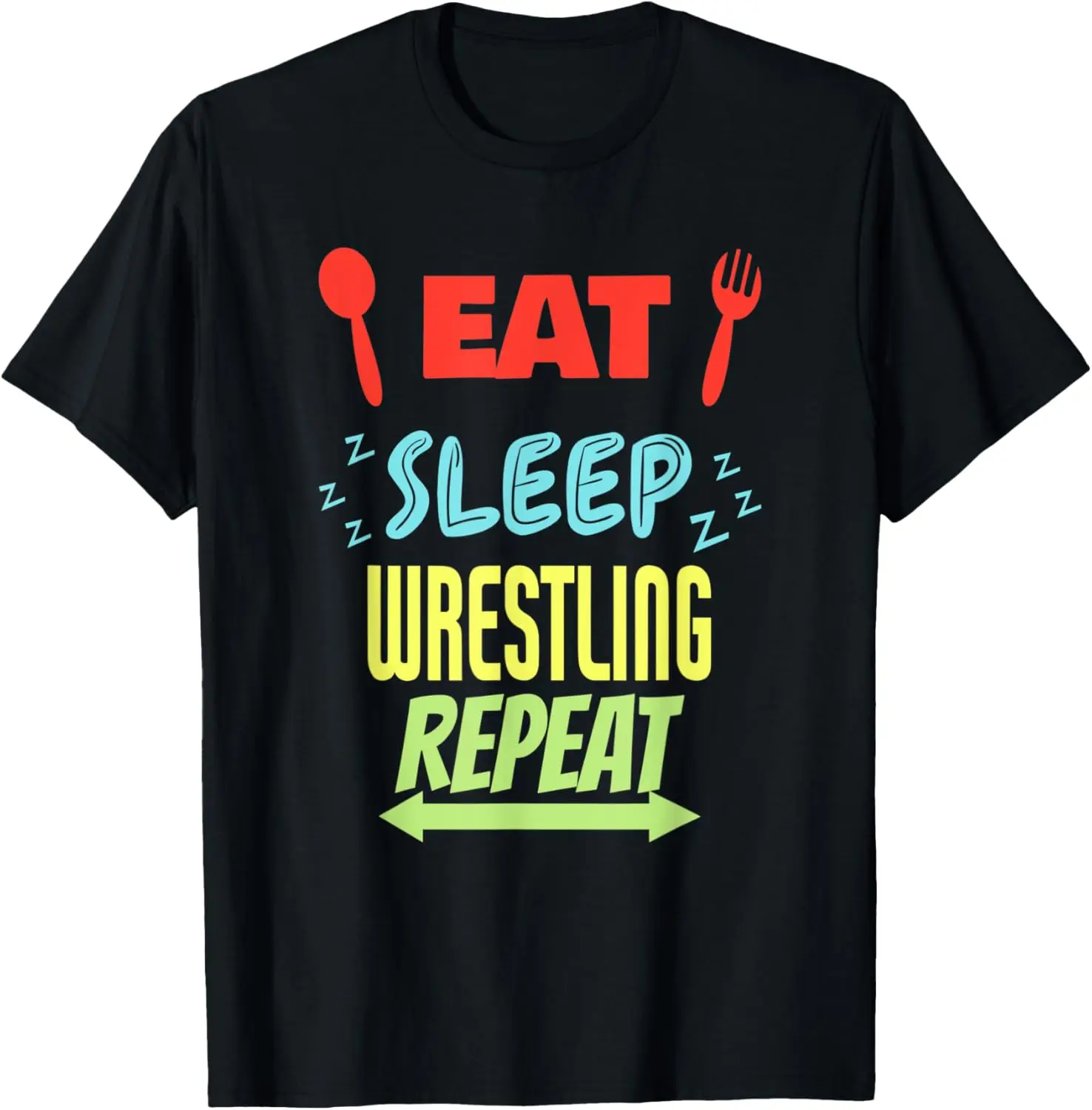 

Eat Sleep Wrestling Repeat - Funny Wrestling T-Shirt