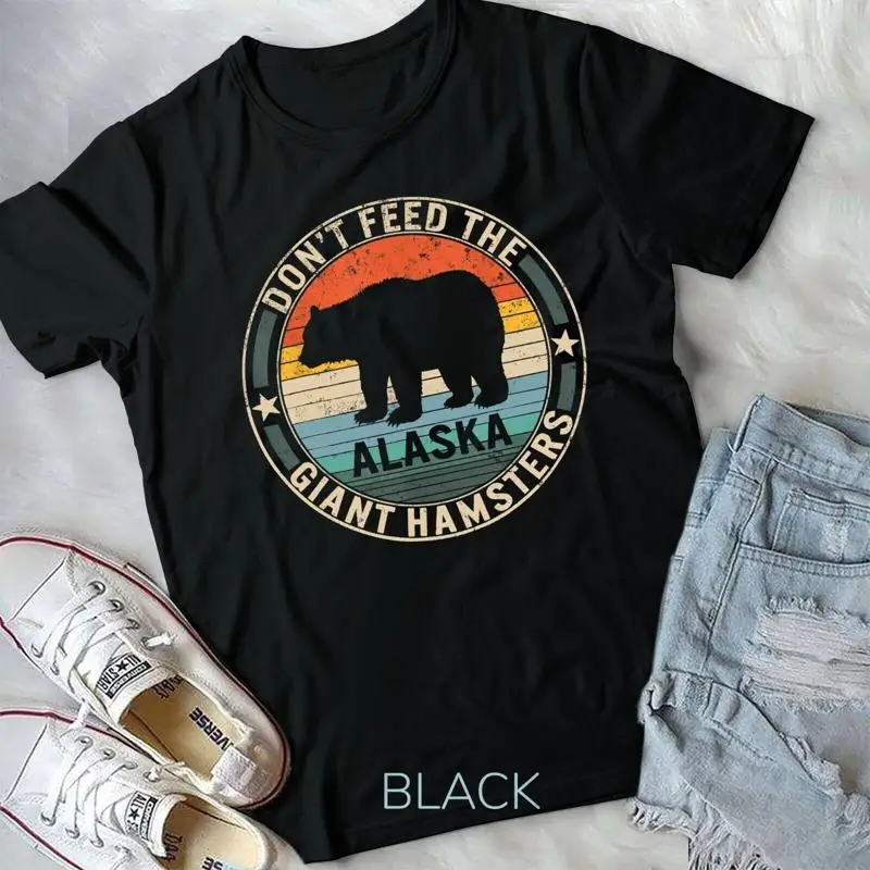 Alaska Grizzly Bear Do not Feed The Giant Hamsters Kodiak T Shirt Unisex T shirt