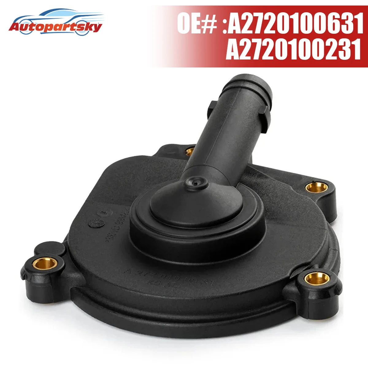 OEM # A2720100631 A2720100231 A2720100431 Engine Crankcase Vent Valve Oil Separator Cover For Mercedes Benz W211 W203 W204 E350