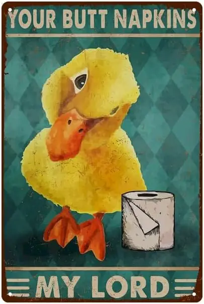 Vintage Your Butt Napkins My Lord duck Aluminium Metal Tin Sign 8x12 Inch Garden Outdoor Home Poster Bar Pub Wall Decor ALI sign