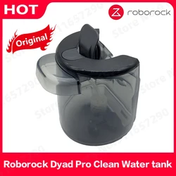 Original For Roborock Dyad Pro / Dyad Air Halberd Clean Dirty Water Tank Box Assembly Spare Parts Cleaner Vacuum Accessories