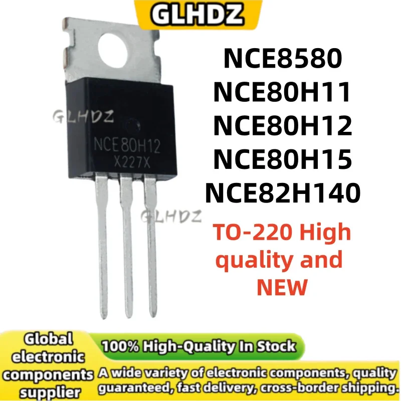 20PCS/LOT NCE8580 NCE80H11 NCE80H12 NCE80H15 NCE82H140 TO-220 brand new in stock