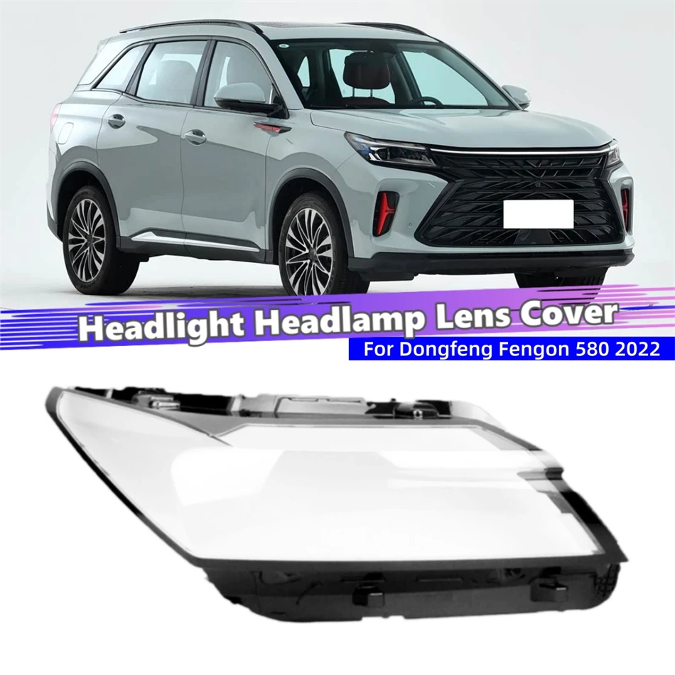 For Dongfeng Fengon 580 2022 Accessory Cars Front Lamp Cover Glass Lamp Shell Car Front Headlight Lens Cover Lights Shell