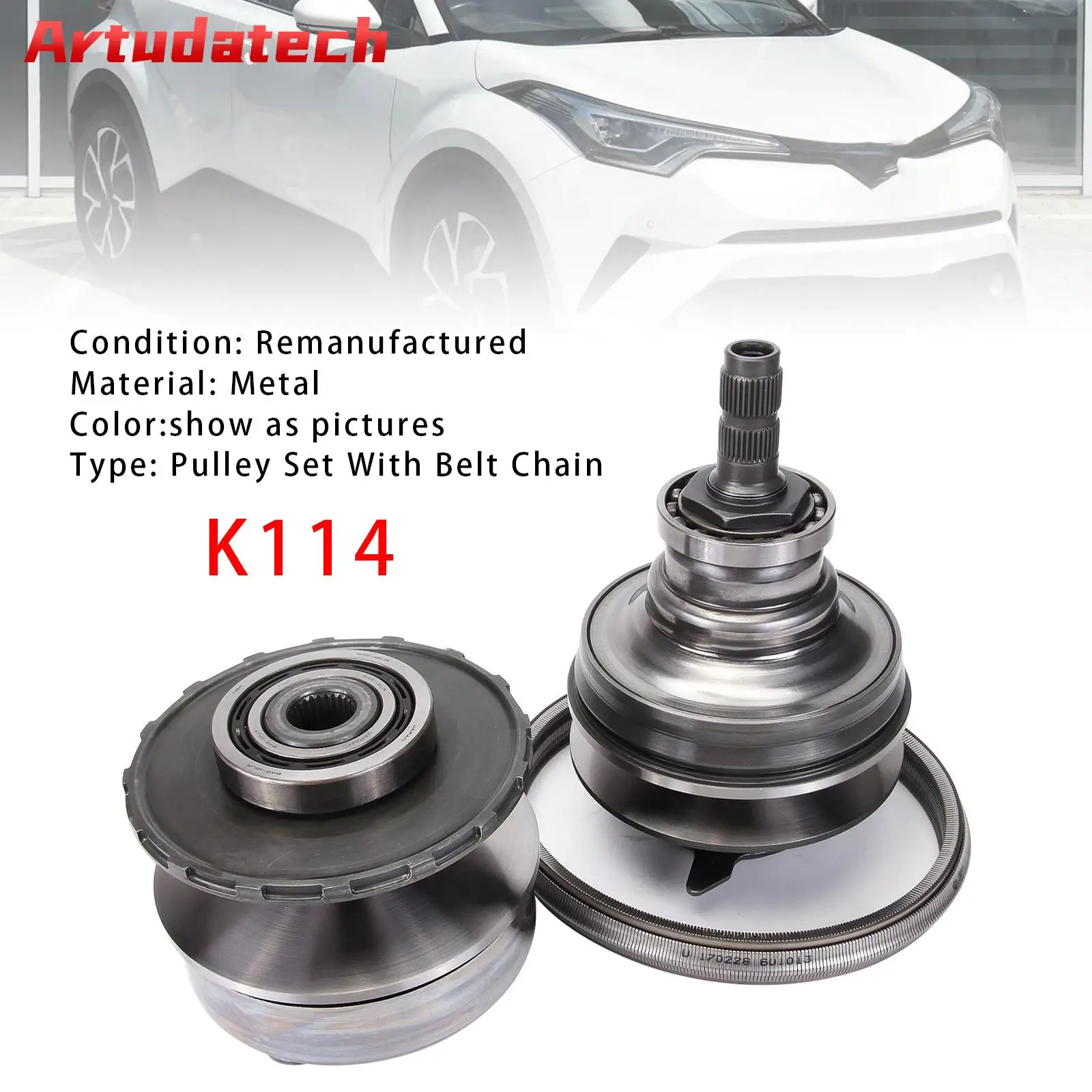 

Artudatech K114 Automatic Transmission CVT Pulley Set With Chain Belt For Toyota C-HR Car Accessories