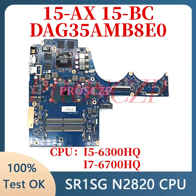 DAG35AMB8E0 Processeur I7-6700HQ pour carte mère d'ordinateur portable HP Omen 15-AX 15-BC TPN-Q173, compatible avec les GPU GTX960M GTX965M, 100% testé et fonctionnel.