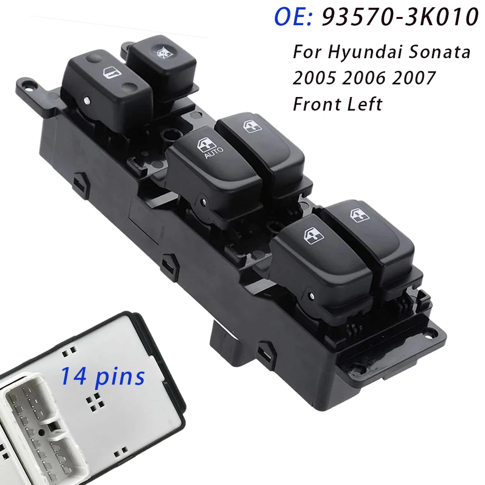 Front Left Side Electric Master Window Switch Lifter Control Button For Hyundai Sonata 2005 2006 2007 93570-3K010 935703K010