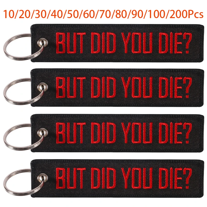 10-200Pcs Woven Keychain Embroidery BUT DID YOU DIE Keychain Car key Tags suitable for Motorcycles Cars Jeans