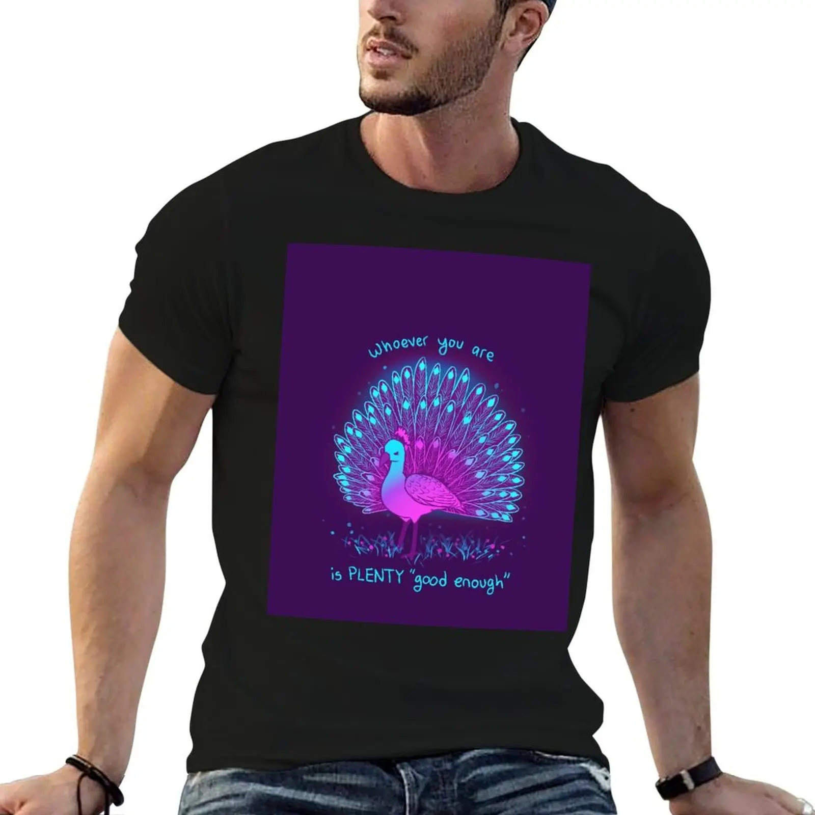 whoever you are is PLENTY good enough Neon Peacock T-Shirt vintage anime shirt oversized t shirt plain Short sleeve tee men