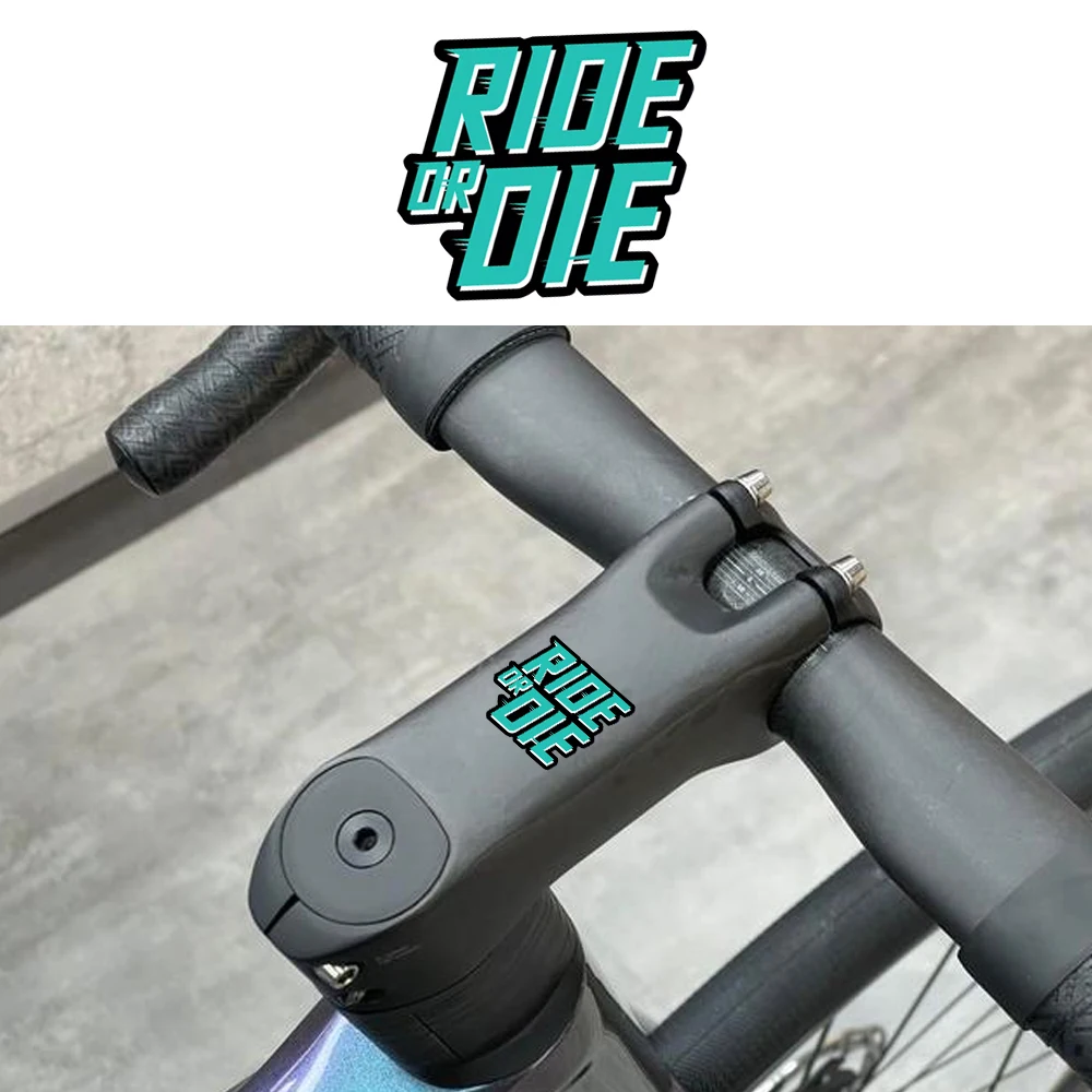 

RIDE OR DIE наклейки на дорожный велосипед для MTB велосипеда, верхняя трубка, руль, вилка, водонепроницаемые виниловые наклейки, аксессуары для мотоциклов